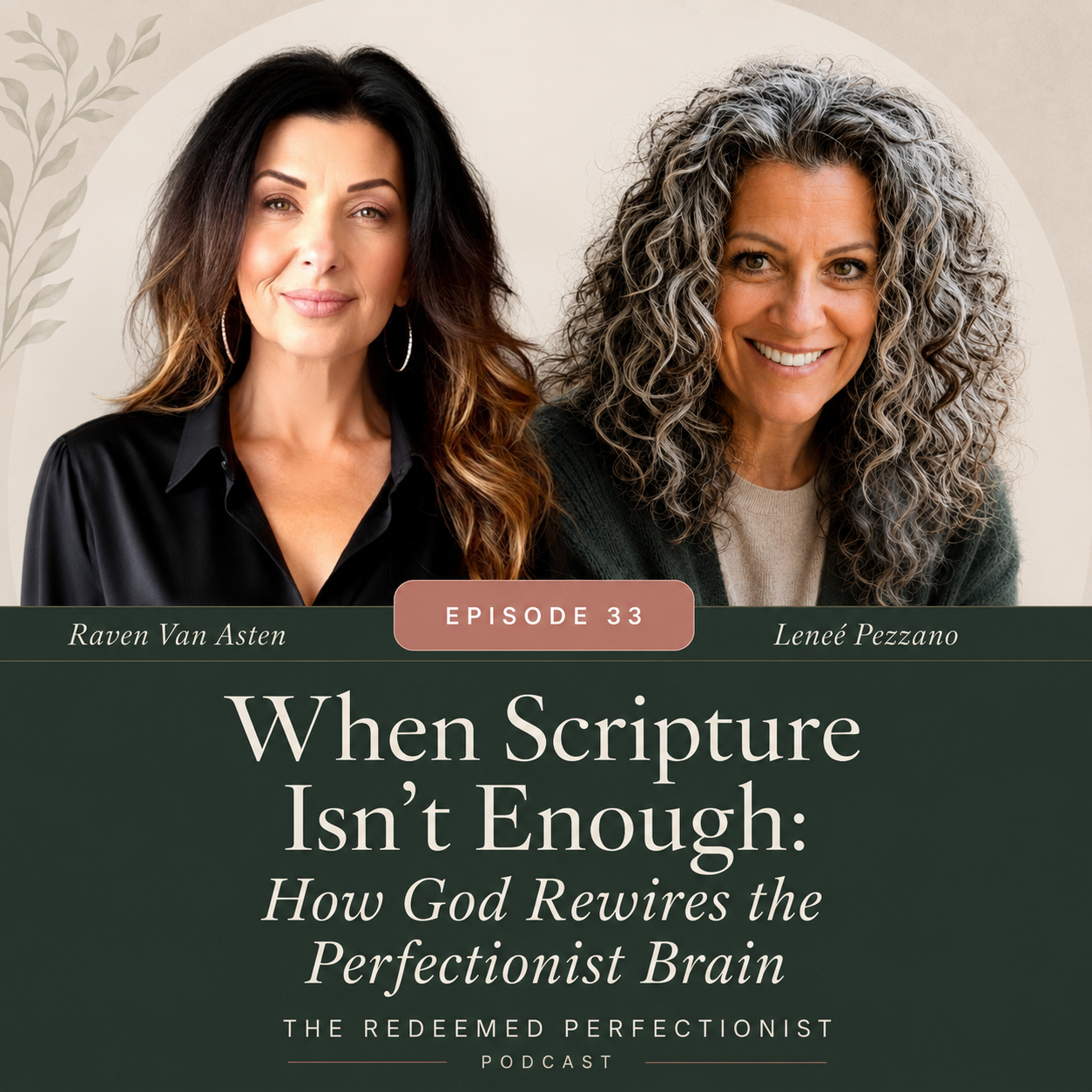 When Scripture Isn't Enough: How God Rewires the Perfectionist Brain | ft. Raven Van Asten | 033