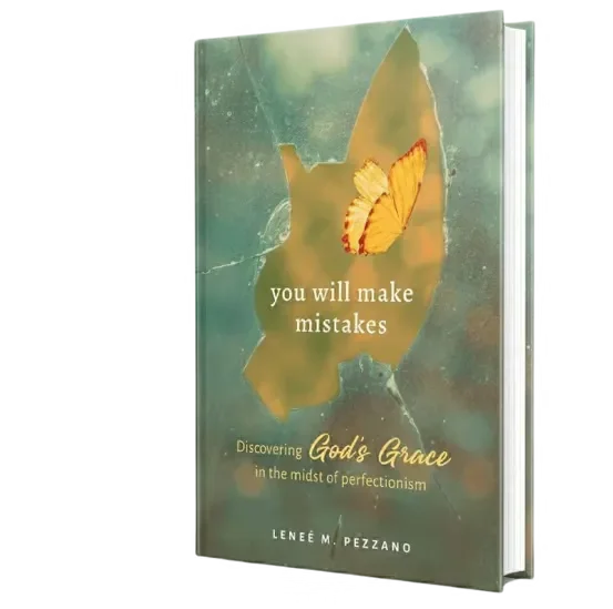 Book titled "You Will Make Mistakes" by Lenee M. Pezzano, with a cover featuring a butterfly on a torn leaf background and the subtitle "Discovering God's Grace in the Midst of Perfectionism."