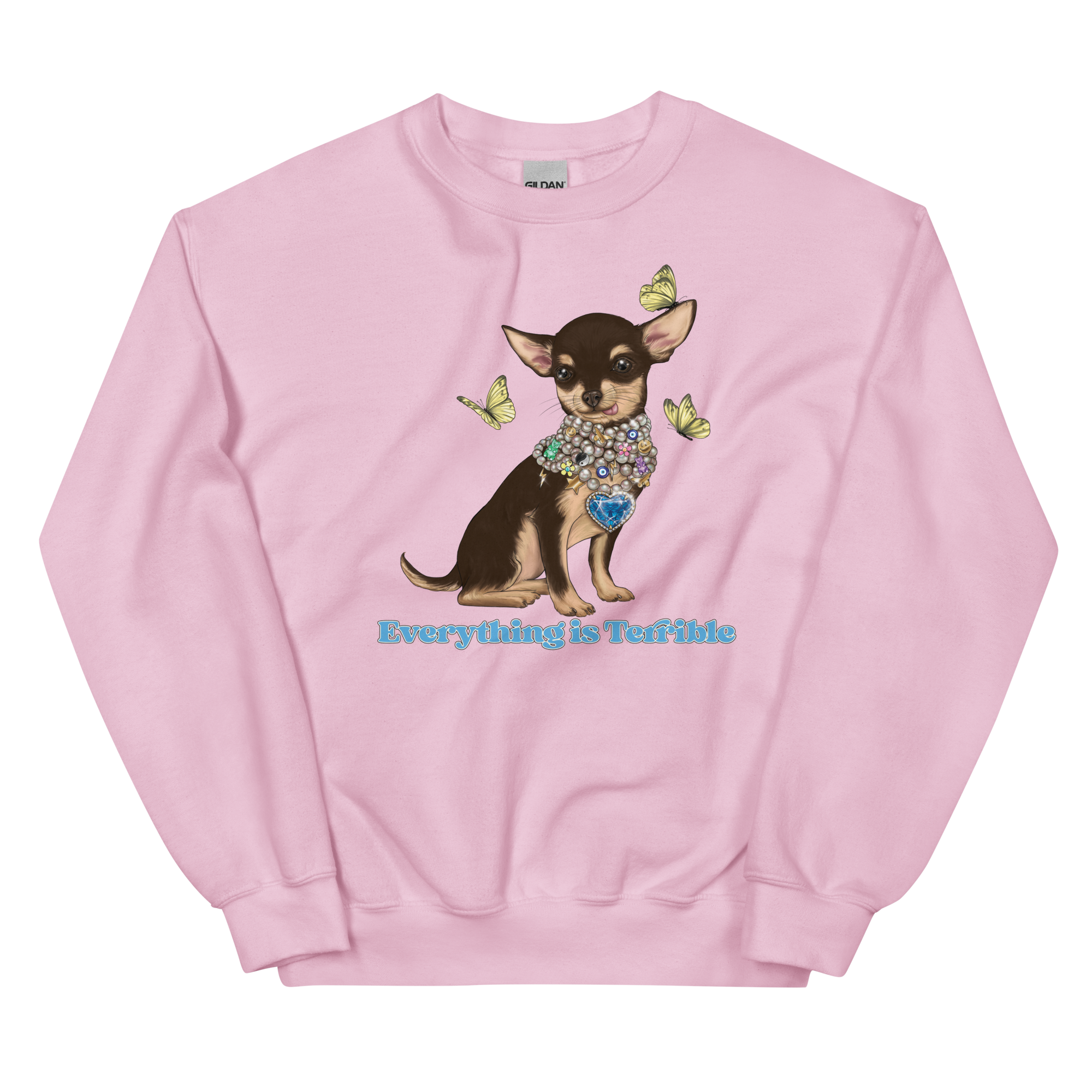 Pink sweatshirt with a printed graphic of a small dog wearing a pearl necklace and surrounded by yellow butterflies, with the text "Everything is Terrible" at the bottom.