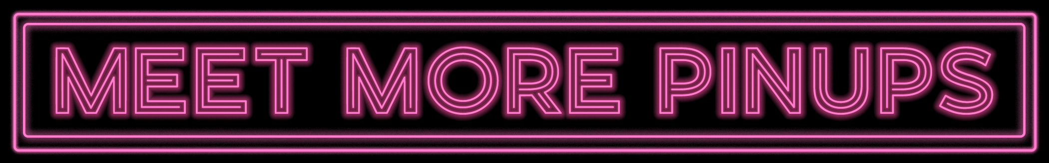 Neon sign in pink that says 'Meet More Pins' with a black background.