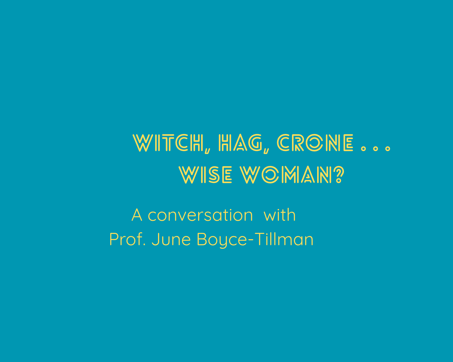 Witch, Hag, Crone . . . Wise Woman?