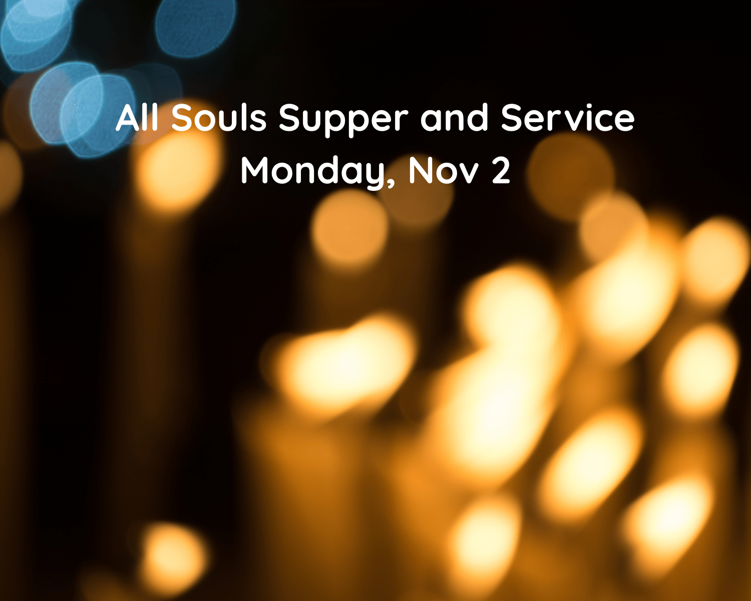 All Souls Supper and Service