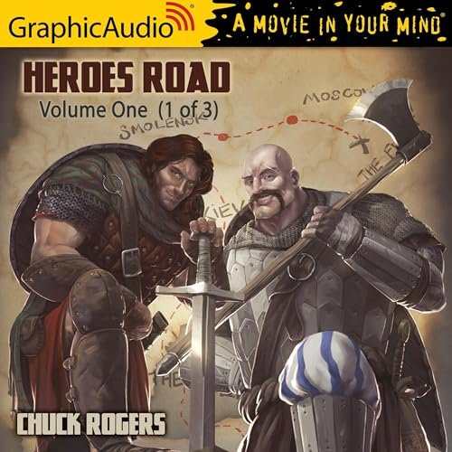 Cover art for a graphic audio production titled 'Heroes Road, Volume One of 3' featuring two muscular male warriors in armor holding an axe and a sword, with handwritten map and city names in the background.