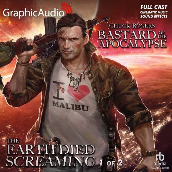 Cover art for the film 'Battlefield of the Apocalypse' featuring Chuck Rogers, a rugged man with a serious expression, wearing an 'I love Malibu' t-shirt, holding a large weapon over his shoulder, with a fiery outdoor background, and text indicating it is a full cast, sound effects, and part of a two-part series.