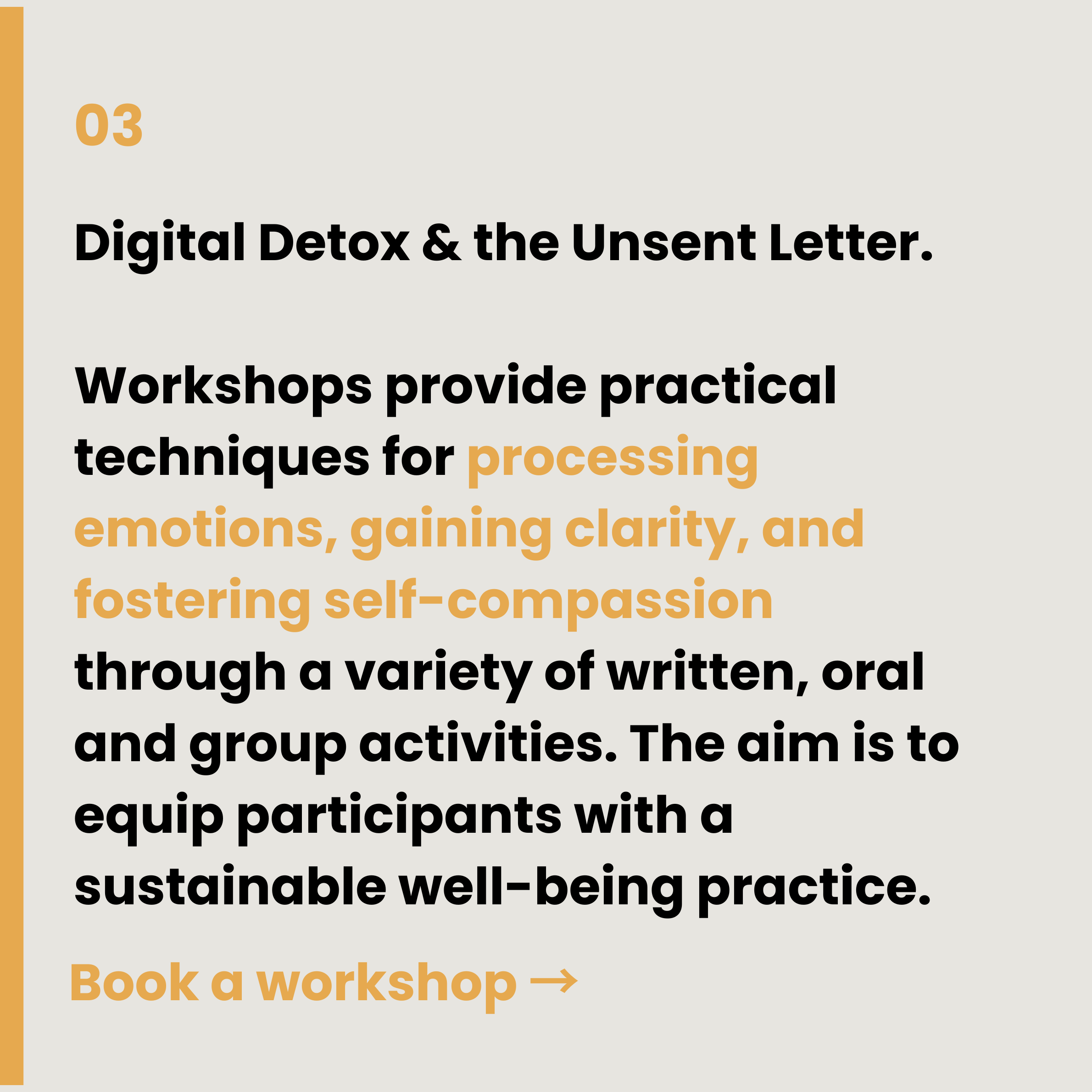 Page header with large orange '03' and black text reading 'Digital Detox & the Unsent Letter. Workshops provide practical techniques for processing emotions, gaining clarity, and fostering self-compassion through written, oral, and group activities. The aim is to...' with an orange call-to-action text 'Book a workshop' and an arrow icon.