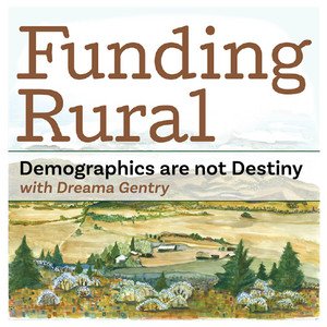 Book cover titled 'Funding Rural: Demographics are not Destiny' by Dreama Gentry, featuring an illustration of a rural landscape with fields, trees, and houses.