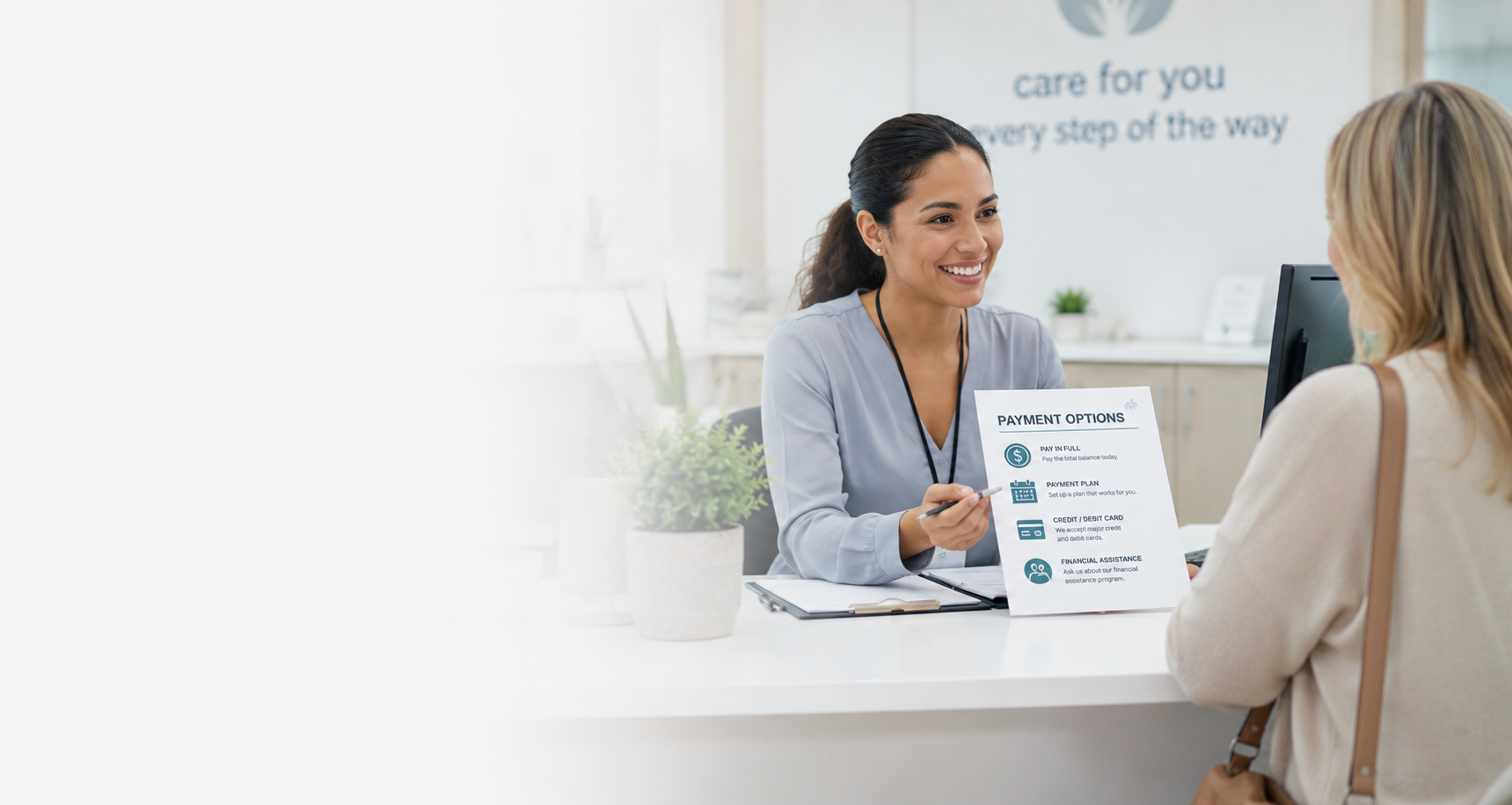 A smiling woman at a reception desk offers payment options to a customer. The sign lists four options: pay in full, payment plan, credit/debit card, and financial assistance. The background has a plant and a sign with a message about caring for customers.