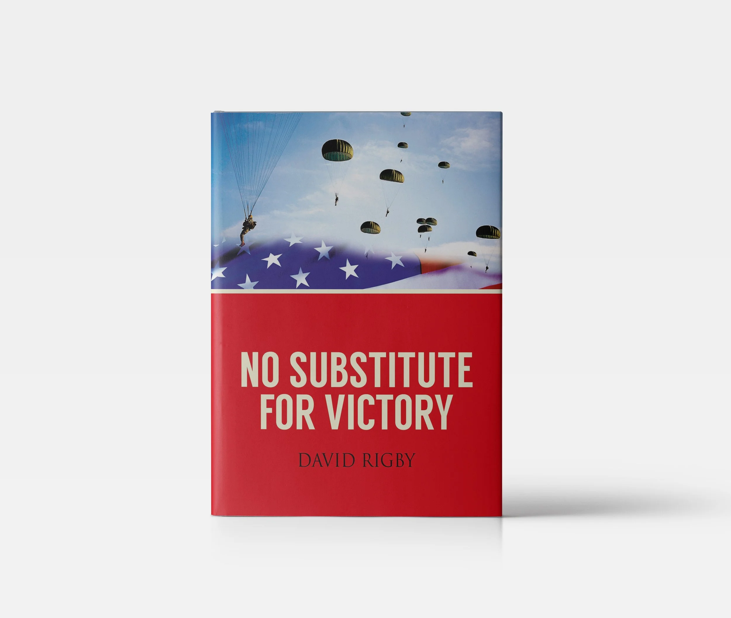 Book cover for No Substitute for Victory by David Rigby with a sky background, parachuters descending, and the American flag