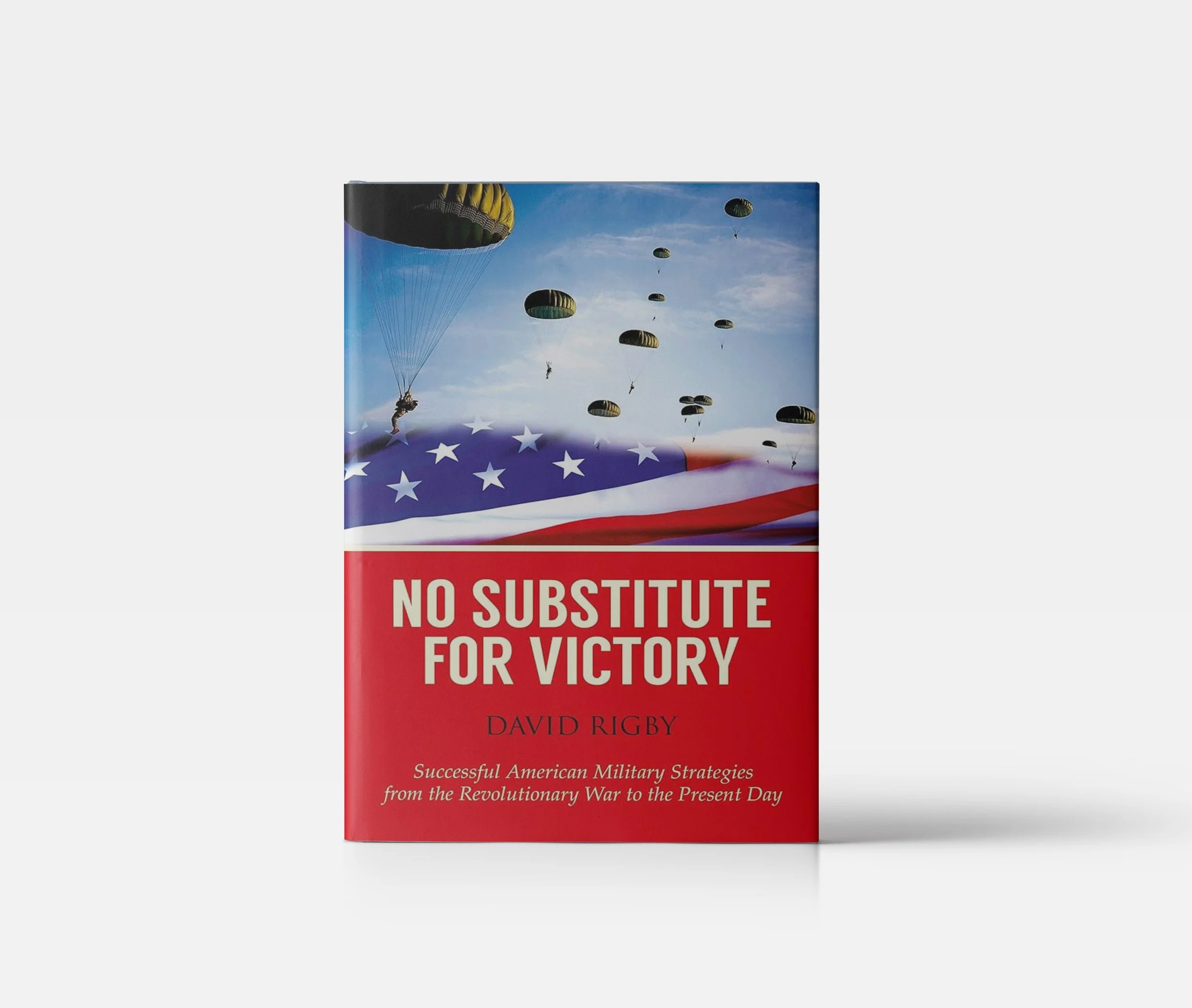 Book cover for No Substitute for Victory by David Rigby with a sky background, parachuters descending, and the American flag