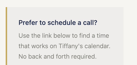 Text on a screen offering to schedule a call with instructions to use a link to find a suitable time on Tiffany's calendar, with no back-and-forth needed.