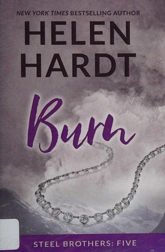 Burn (Steel Brothers Saga, #5)