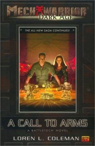 Mechwarrior: Dark Age #2: A Call to Arms (A BattleTech Novel)