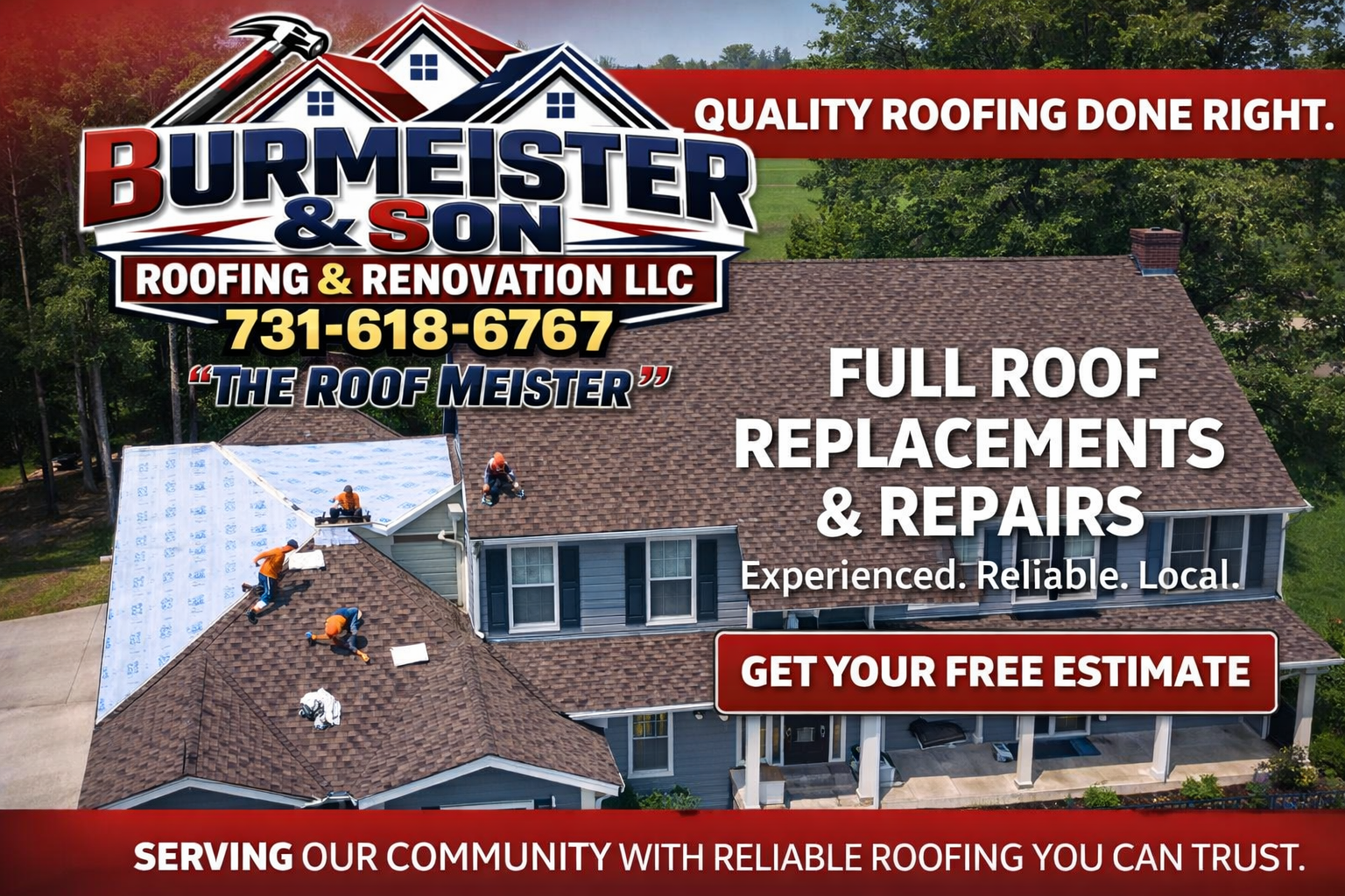 A house with workers installing a new roof, advertisement for Burmeister & Son Roofing & Renovation LLC, offering full roof replacements and repairs, with contact number and a call to get a free estimate.