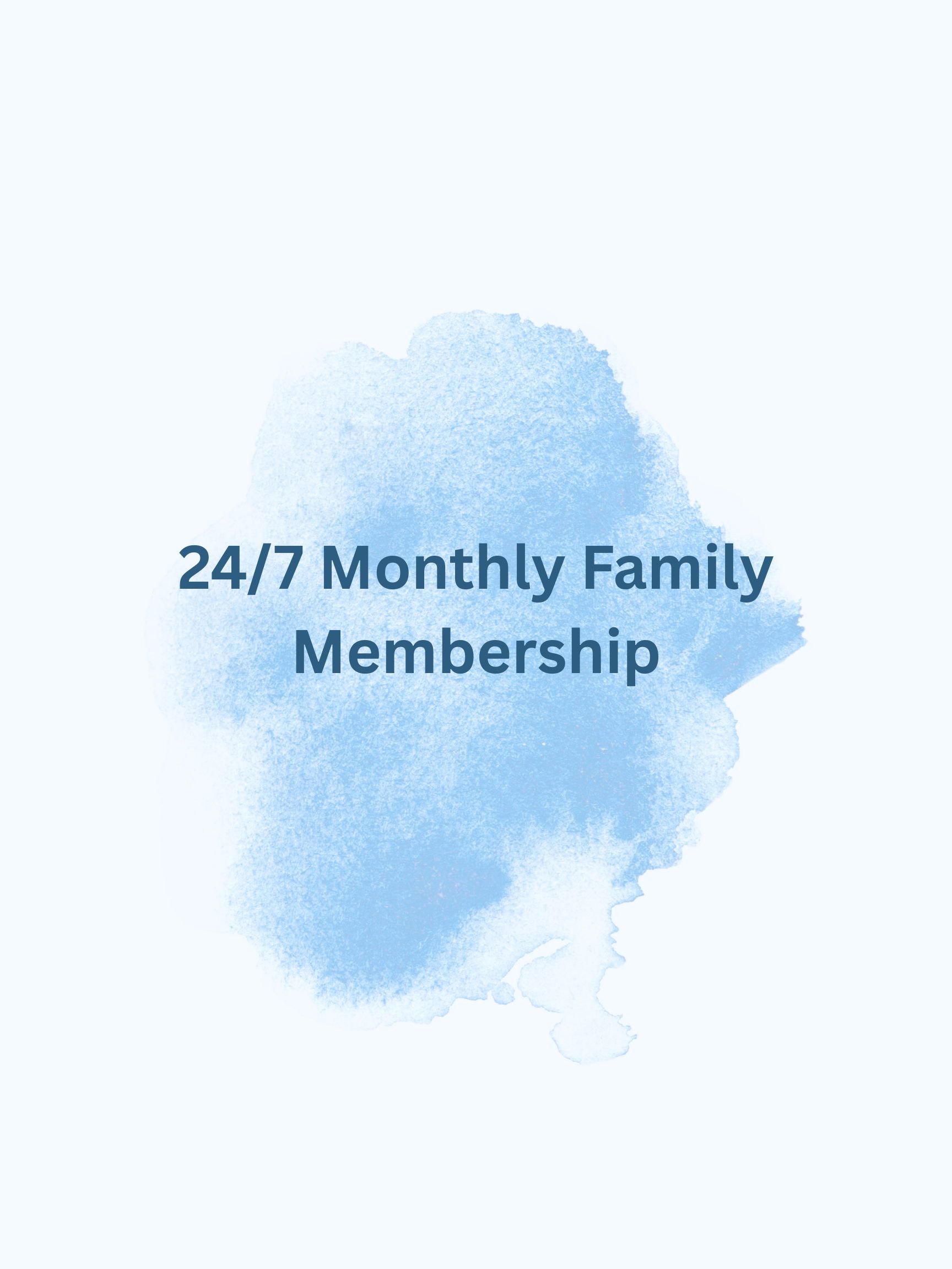 24/7 Monthly Family Plan