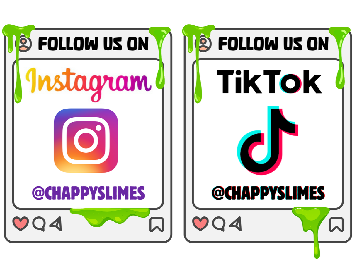 Social media promotion images for Chappy Slimes, featuring Instagram and TikTok logos, with follow instructions and username '@CHAPPYSLIMES', decorated with green slime dripping from the top and bottom borders.
