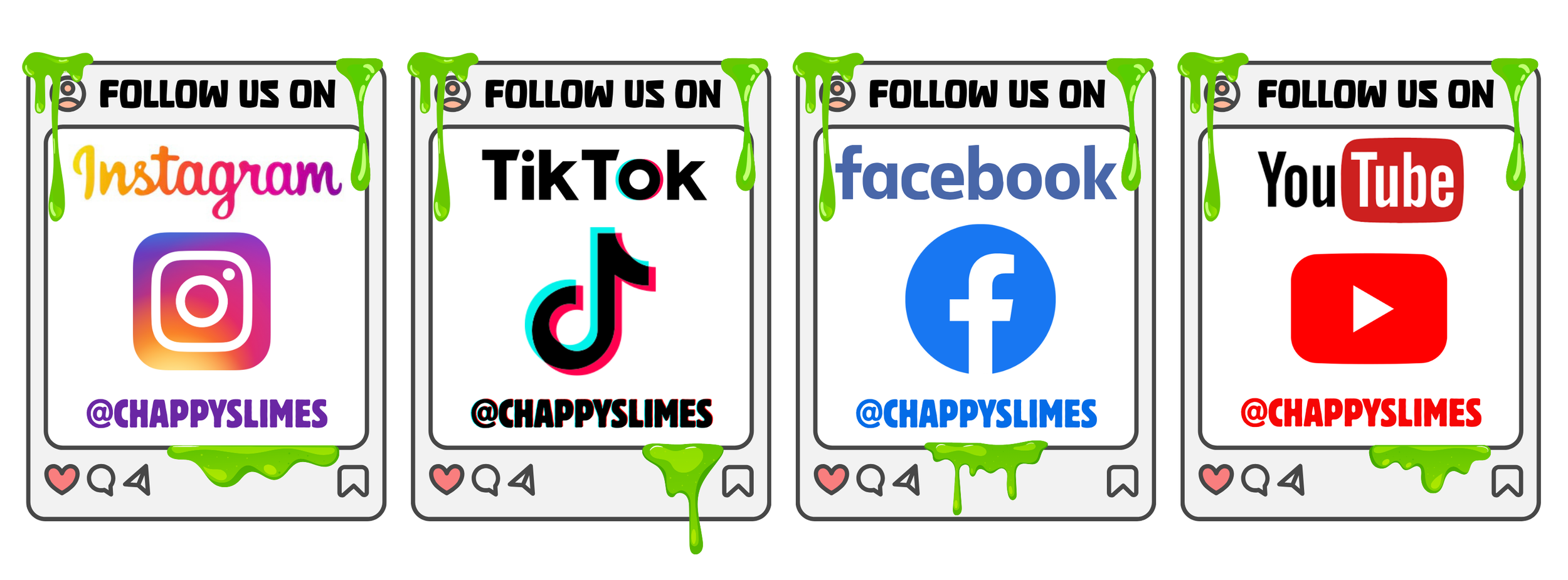 Social media follow prompts for Instagram, TikTok, Facebook, and YouTube, with slime dripping decorations and the handle @CHAPPYSLIMES.