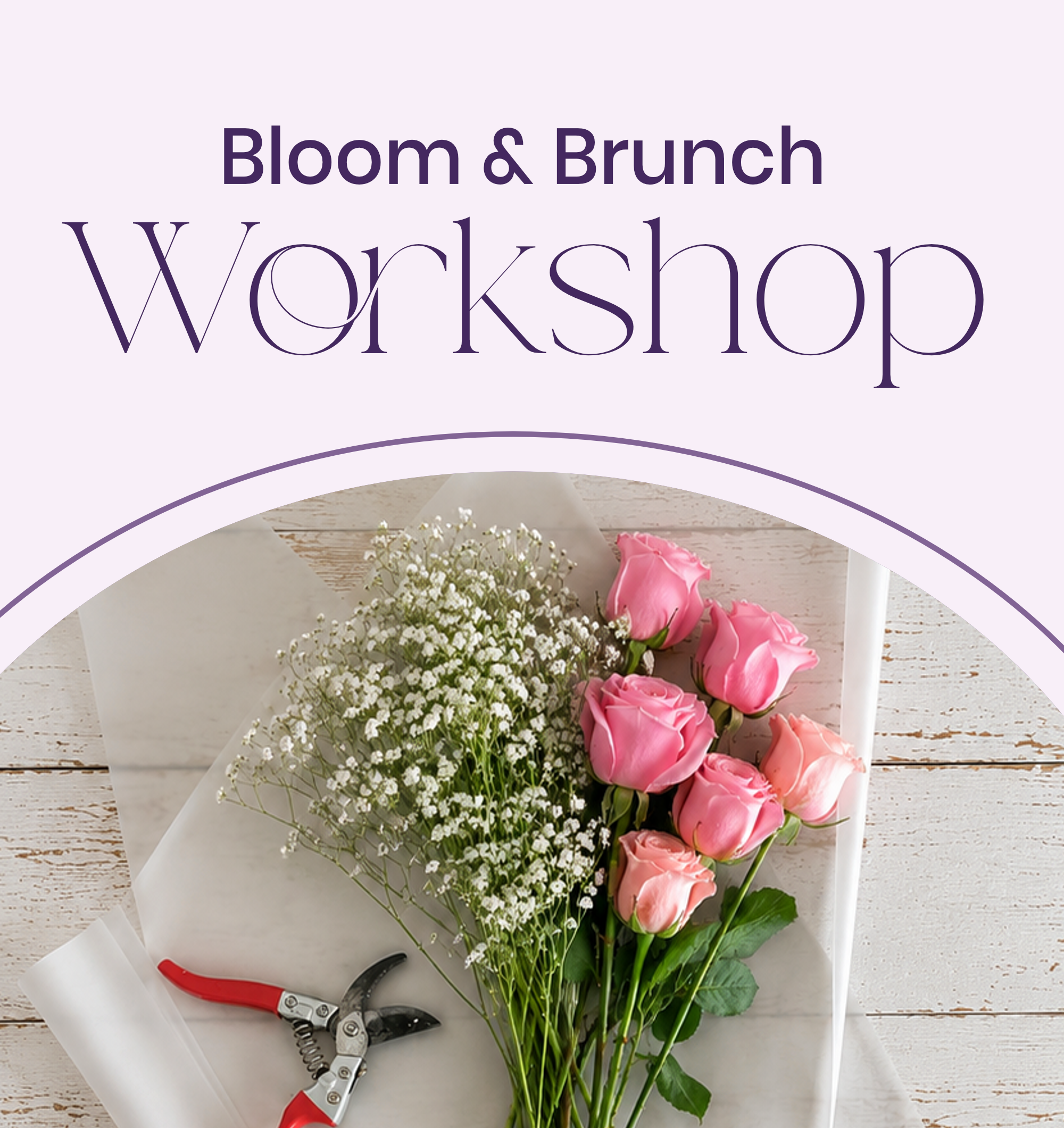 Bloom & Brunch Workshop