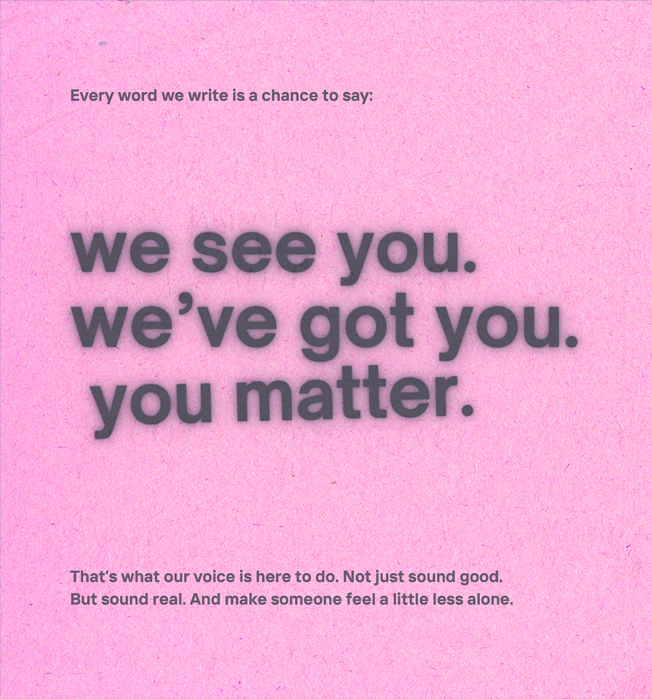 Pink Youthline internal message reading “we see you. we’ve got you. you matter.” with the line “Every word we write is a chance to say”.