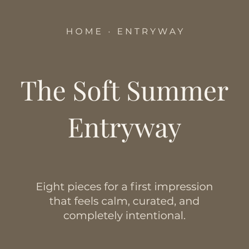The Soft Summer Entryway Edit