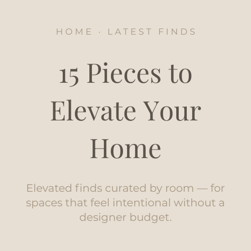 15 Elevated Pieces Blog Edit