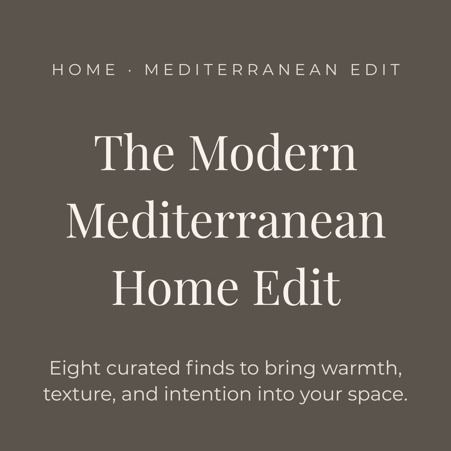 The Modern Mediterranean Home Edit