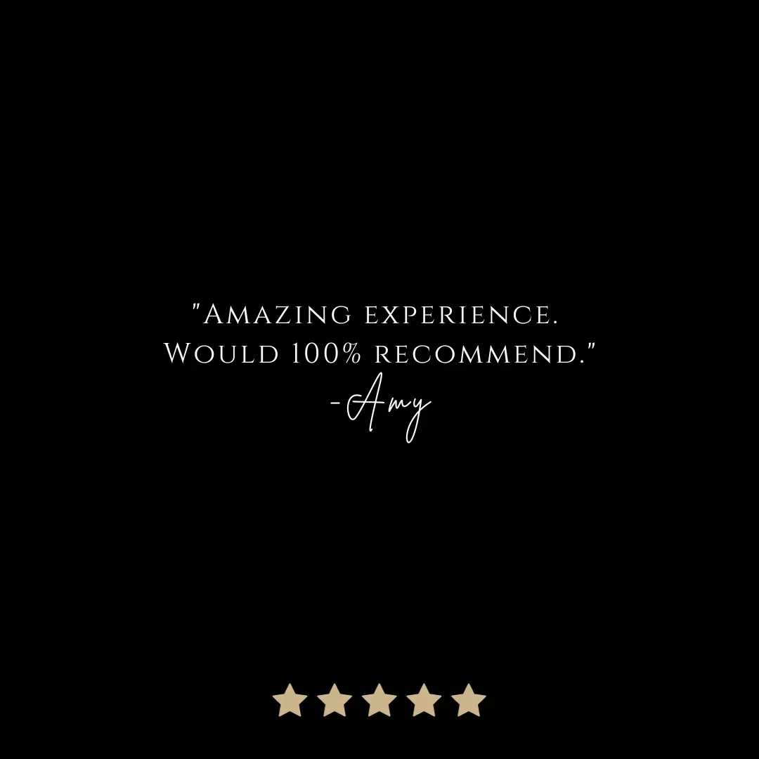 Black background with white quote, 'Amazing experience. Would 100% recommend.' by Amy, and five beige stars below.
