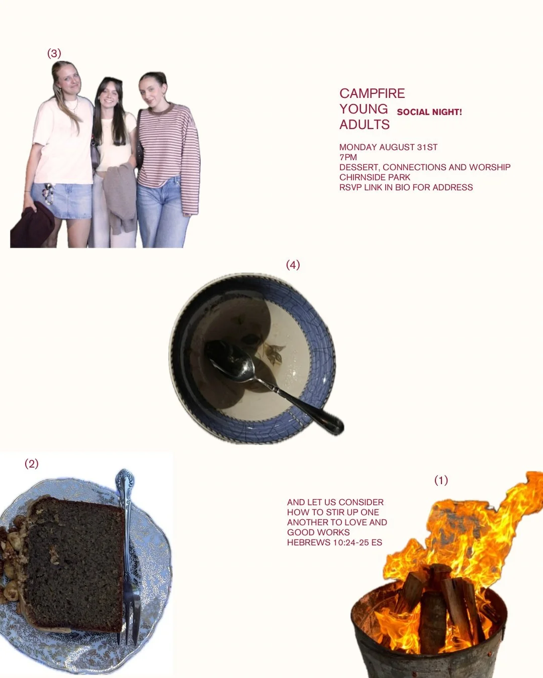 it's coming up! 
The last Monday of this month (that's in 2 weeks time!! August 31st) @ 7pm

We're going to have:
new friends!
fires
dessert
worship

so come rugged up and ready to yap! We actually cannot wait, its going to be such a good time. RSVP 