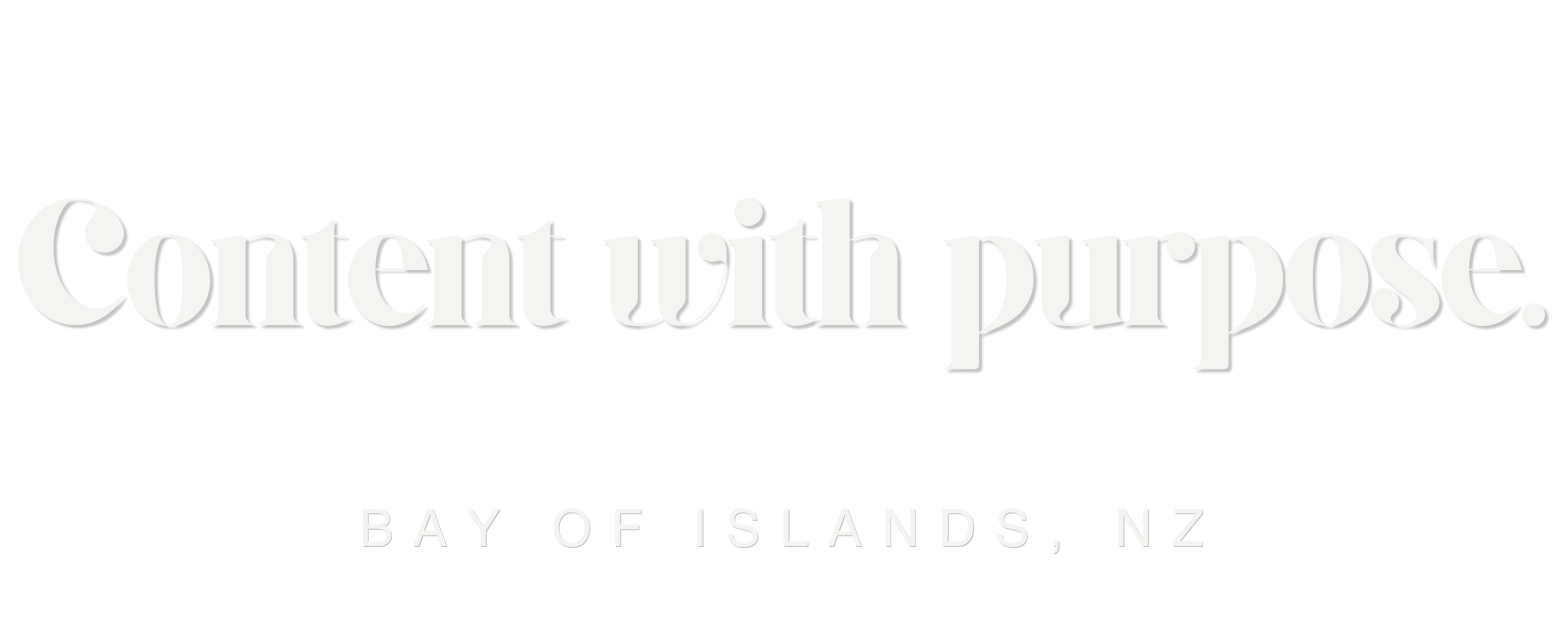 Content with purpose. Bay of Islands, NZ