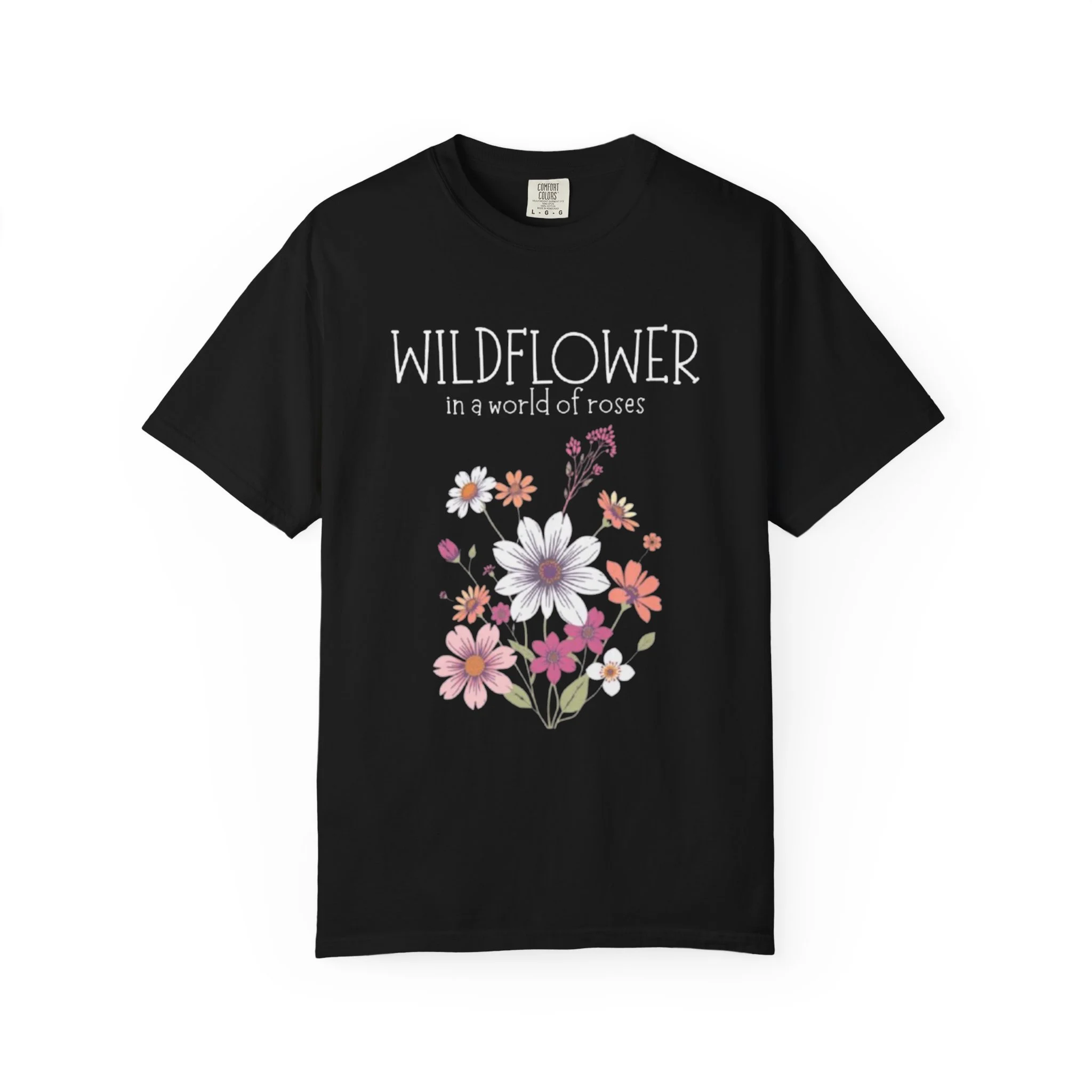 “Wildflower In a World of Roses” | T-shirt
