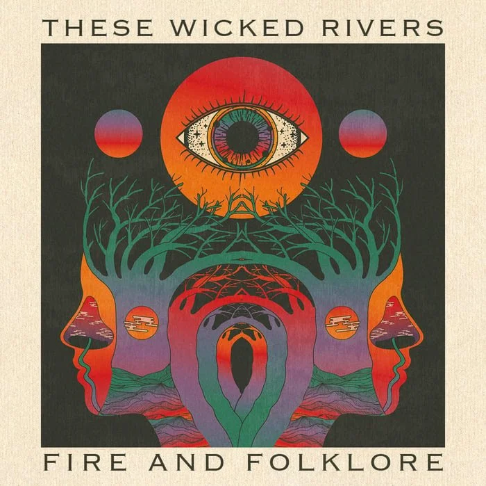 These Wicked Rivers - Fire and Folklore 