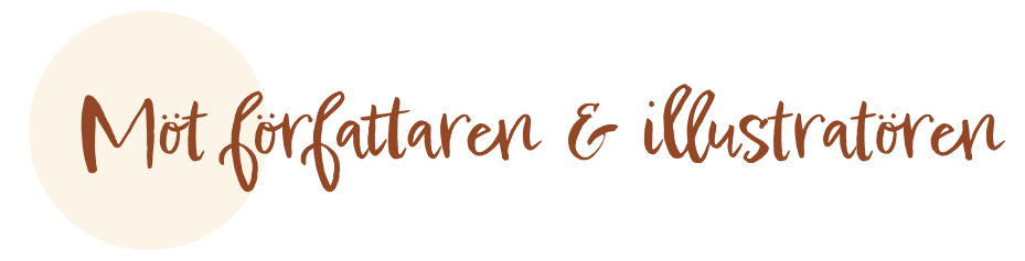 Text som säger 'Möt författaren & illustratören' över en bakgrund med en stor beigefärgad cirkel på vänster sida.