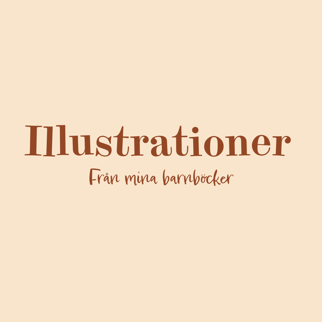 Bild med texten 'Illustrationer Från mina barböcker' på en ljus beige bakgrund.