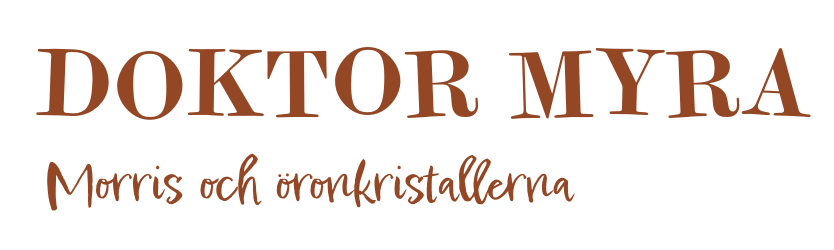 Boken  'DOKTOR MYRA Morris och öronkristallerna'.