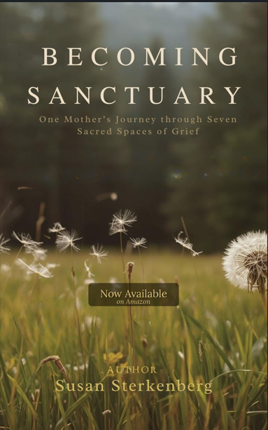 Book cover titled 'Becoming Sanctuary' by Susan Sterkenberg, a journey through grief with Sanctuary's that will help you through your Grief journey.