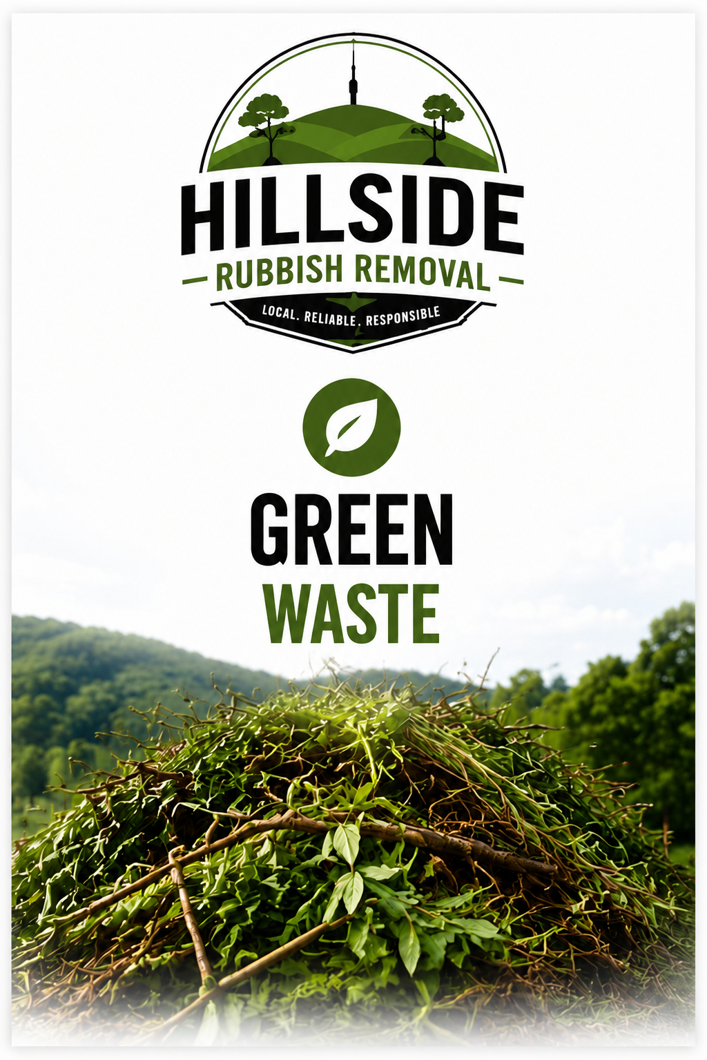 A logo for Hillside Rubbish Removal with green trees and a hill, and a large pile of green and brown waste or yard debris in front of a landscape with trees and hills.