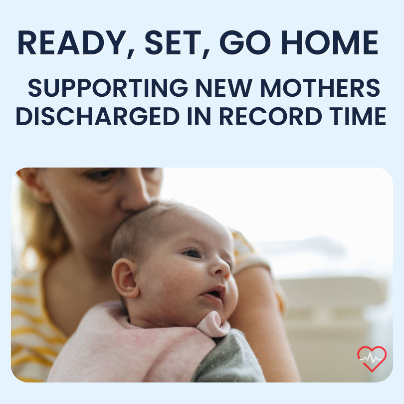 Ready, Set, Go Home: New mums feeling battered and confused when asked to leave hospital too soon. 