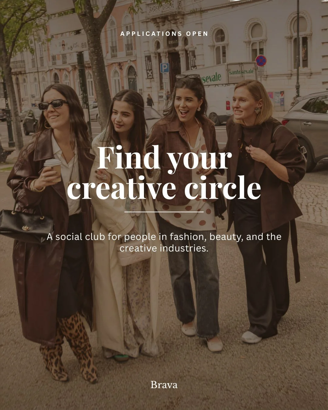 The room you&rsquo;ve been looking for exists.

Brava is a creative social club in Lisbon for founders, creatives, and industry professionals across fashion, beauty, and lifestyle.

Inside: intimate Wednesday dinners, monthly happy hours, hand-paired