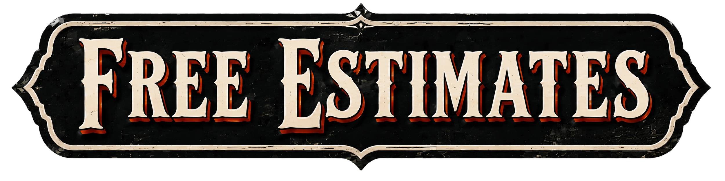 Sign with vintage design that reads 'Free Estimades' in stylized, bold lettering inside an ornate border.