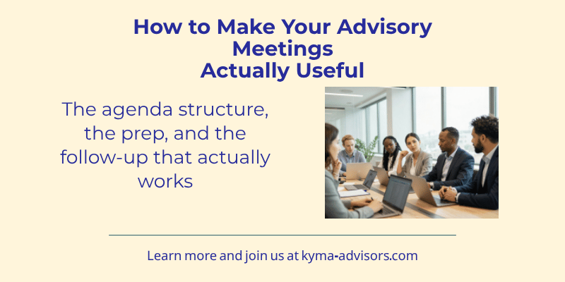How to Make Your Advisory Meetings Actually Useful
