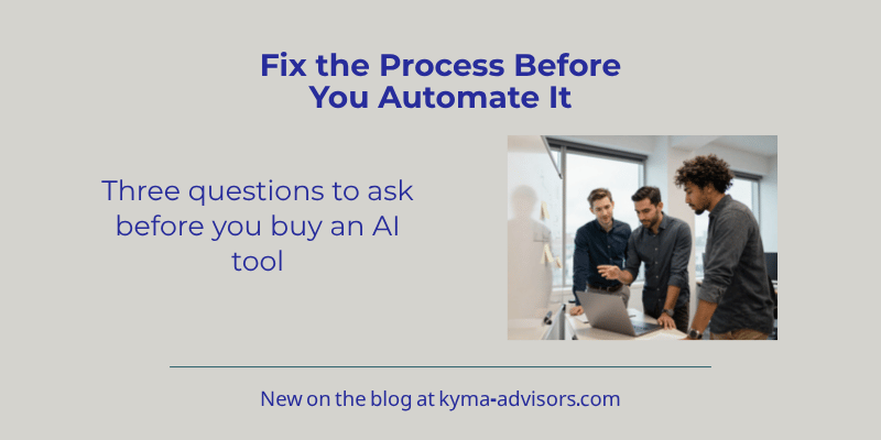 Fix the Process Before You Automate It