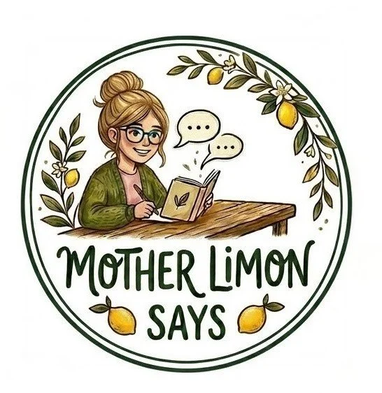 Mother Limon Says™