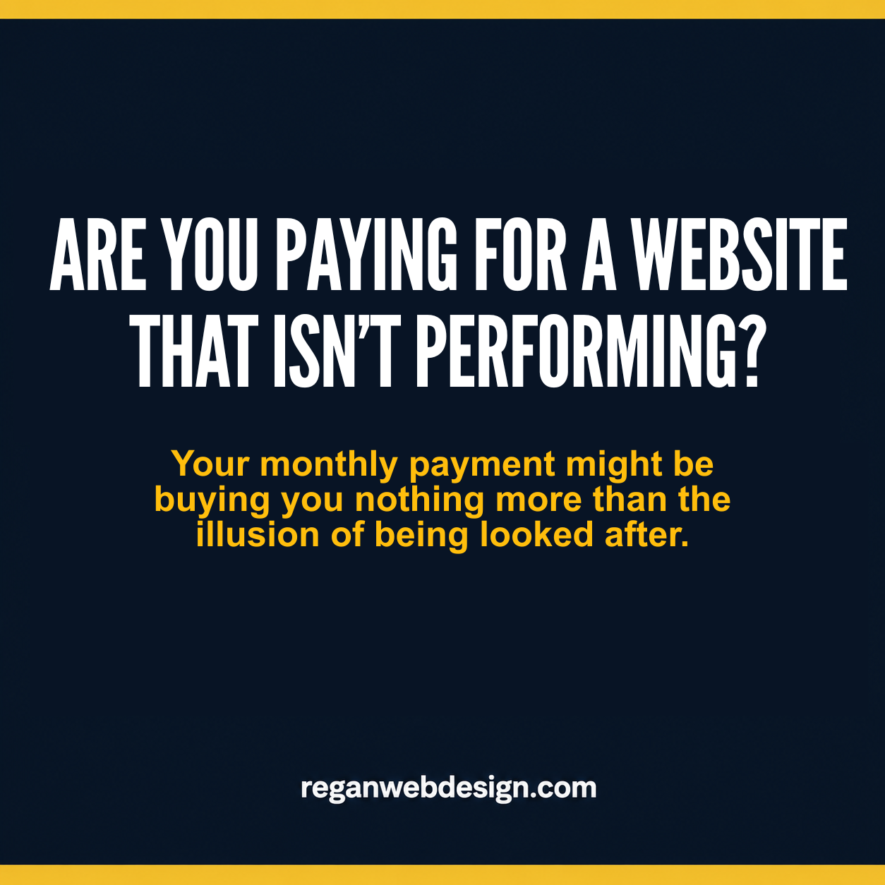 Are You Paying for a Website That is Not Performing for You?