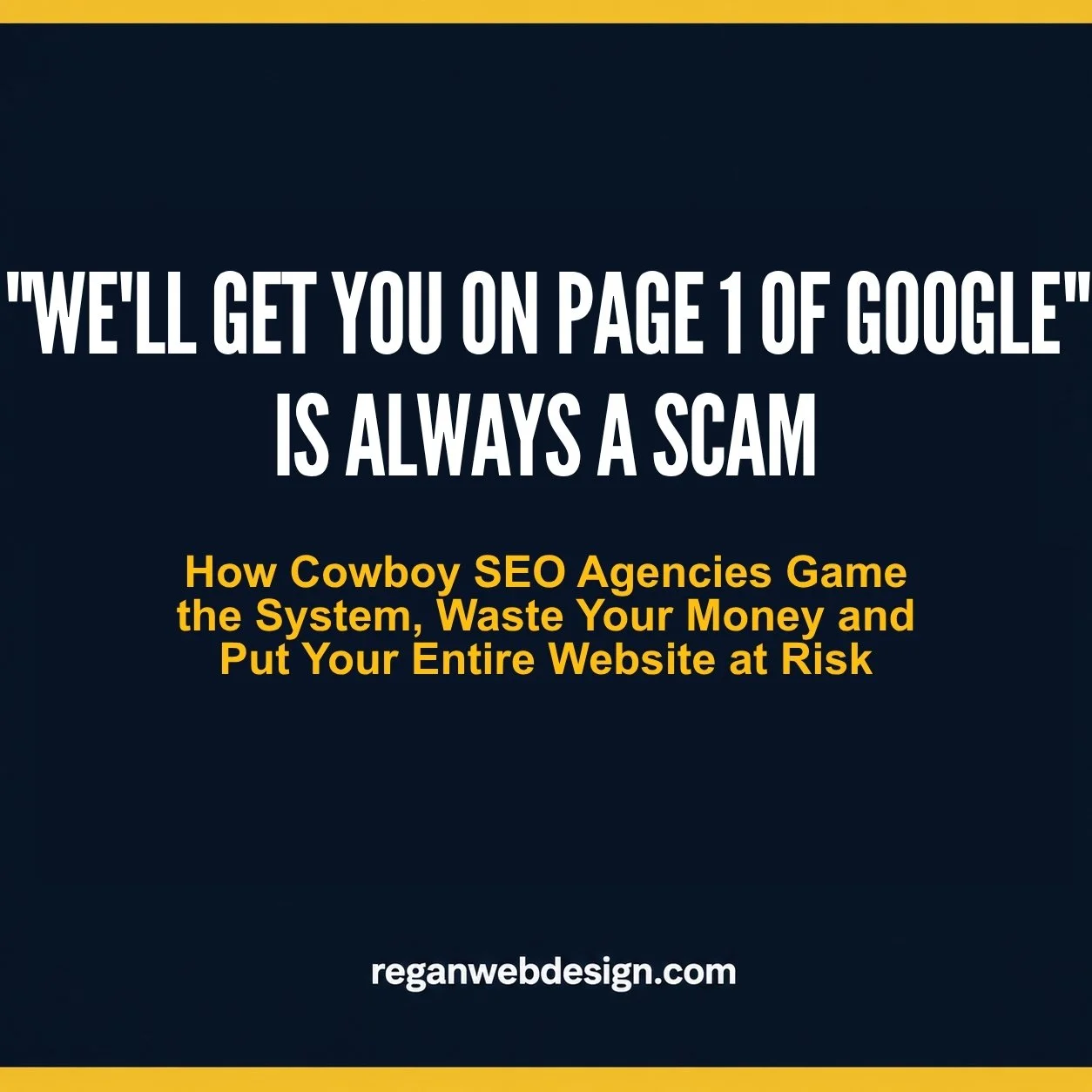 Why "We'll Get You on Page One of Google" is ALWAYS a Scam