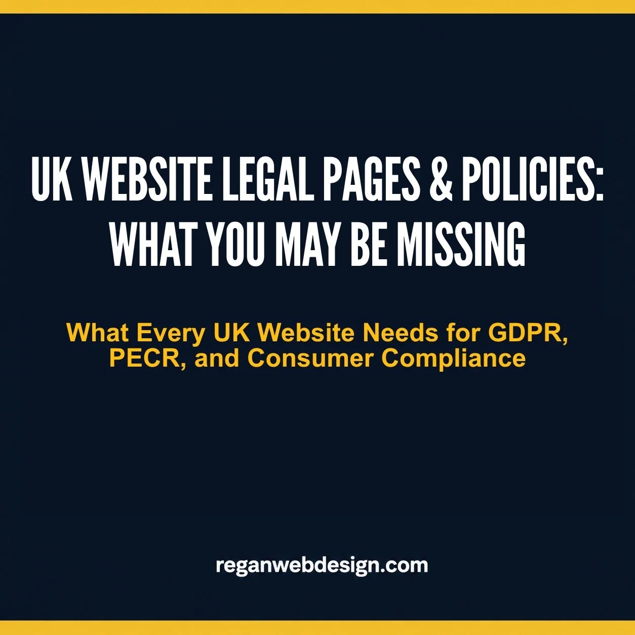 UK Website Legal Pages, Policies and Cookie Banners:  What You Might Be Missing