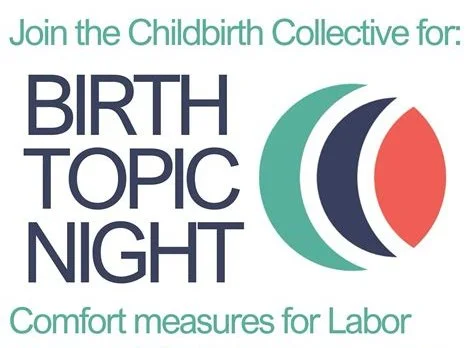 Birth Topic Night - Comfort Measures for Labor