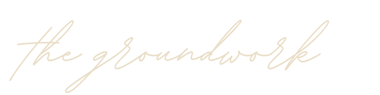 Stylized handwritten text that says 'the groundwork'