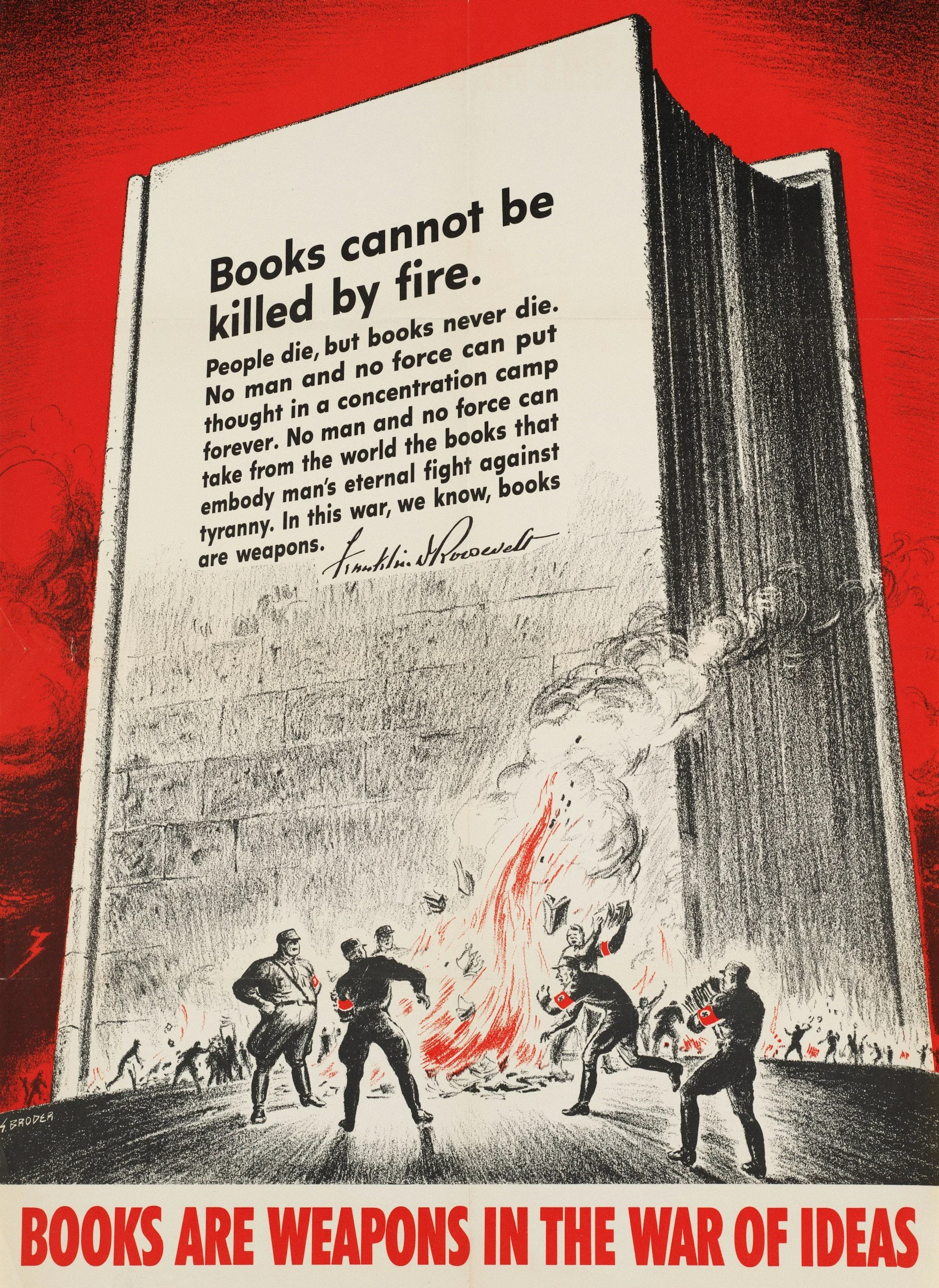 Soviet-style propaganda poster depicting a large book with the quote "Books cannot be killed by fire. People die, but books never die." attributed to Franklin D. Roosevelt. Below, a group of soldiers are shown fighting a fire with their fists, with the text "Books are weapons in the war of ideas" at the bottom.