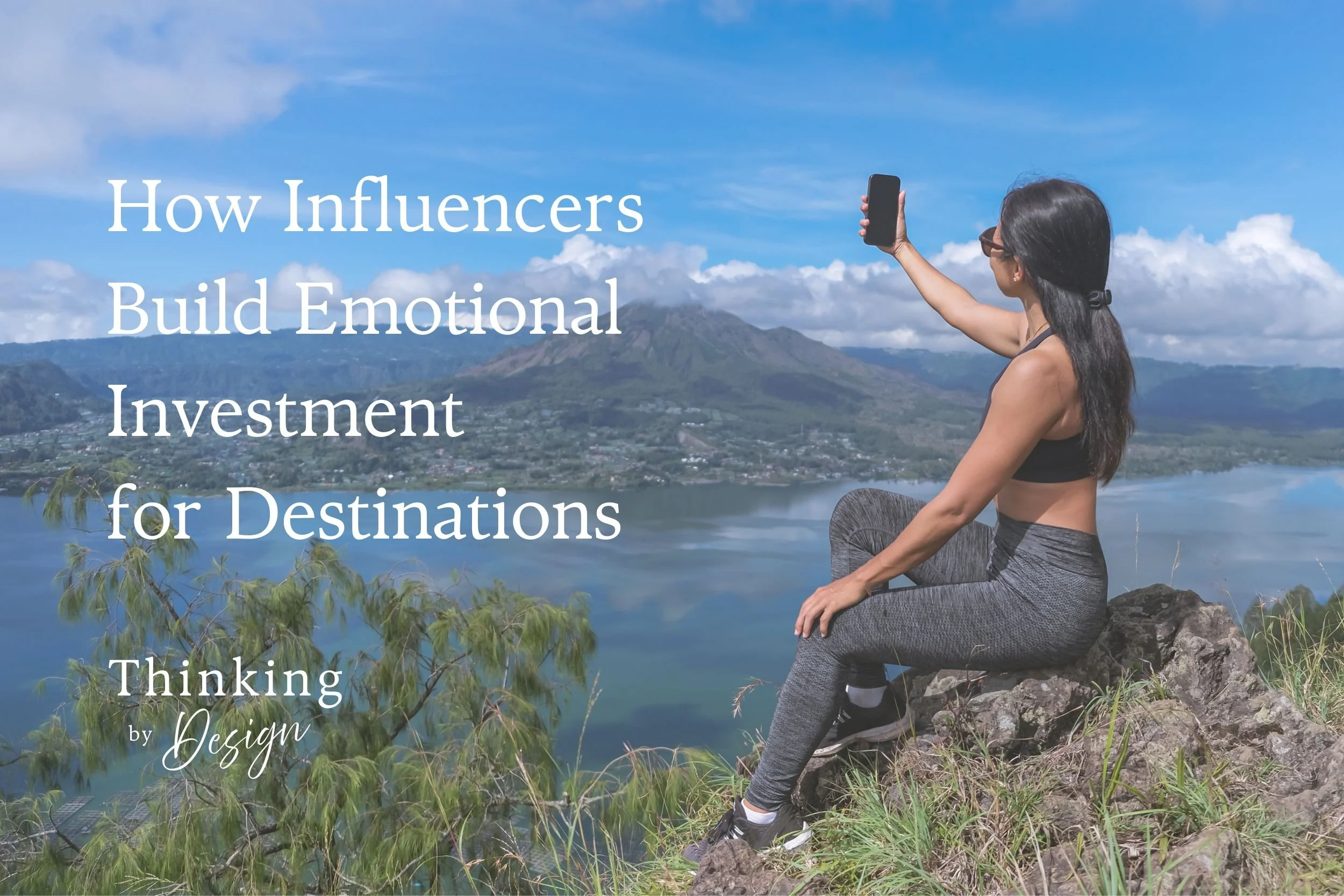 How Influencers Build Emotional Investment for Destinations