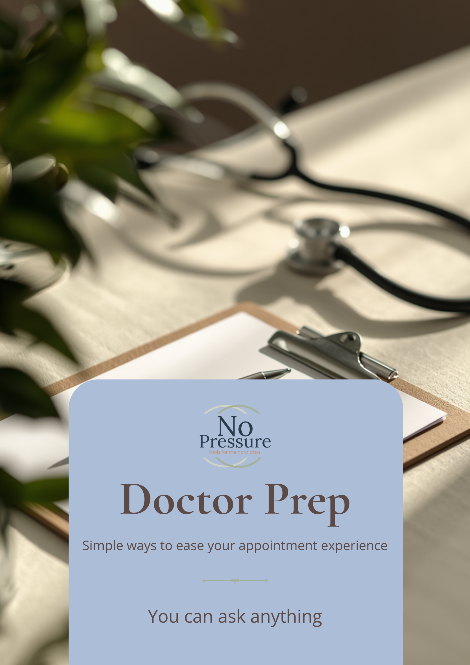 No Pressure Doctor Prep