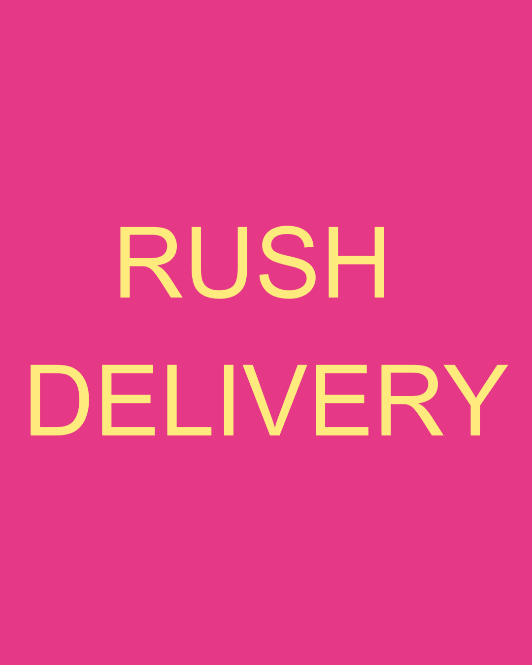 Rush Delivery